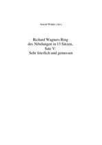 Richard Wagners Ring des Nibelungen in 13 Sätzen, Satz V: Sehr feierlich und gemessen